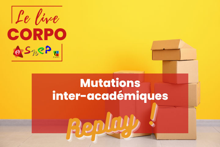 Replay Live du SNEP-FSU : Mutations Inter-académiques