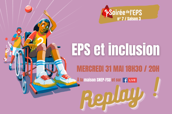 Replay Soirée de L’EPS n°7 / Saison 3 : EPS et inclusion