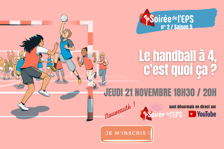 Soirée de l’EPS n°2/Saison 5 : Le handball à 4, c’est quoi ça ? 